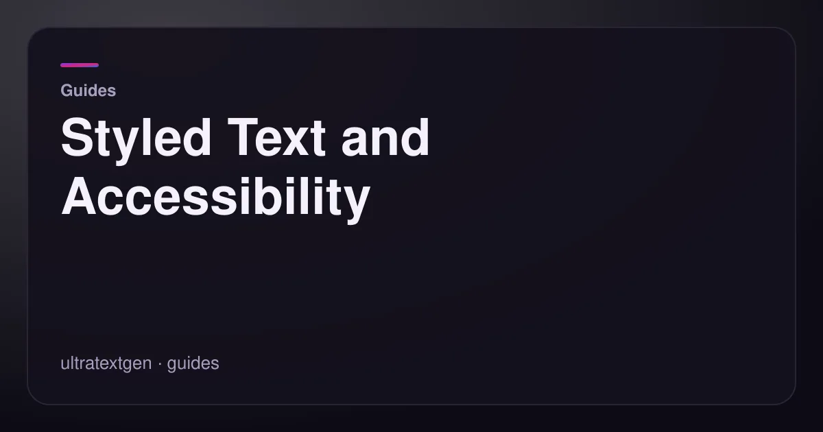 Styled Text and Accessibility — title card for the guides article on UltraTextGen.