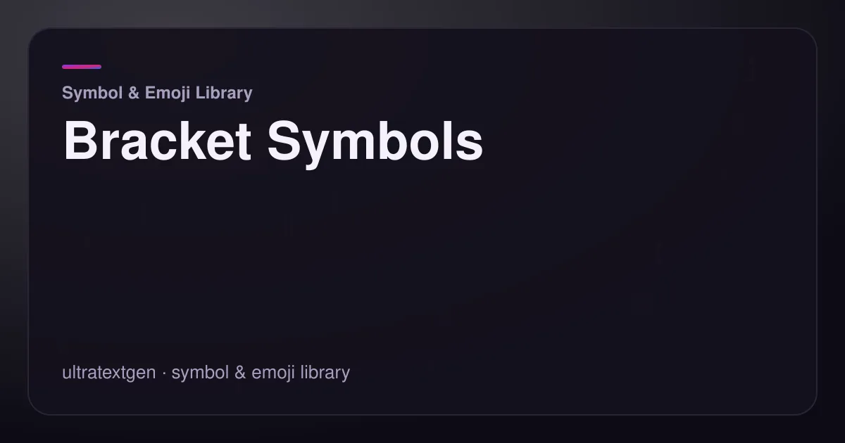 Bracket Symbols — title card for the symbol & emoji library article on UltraTextGen.