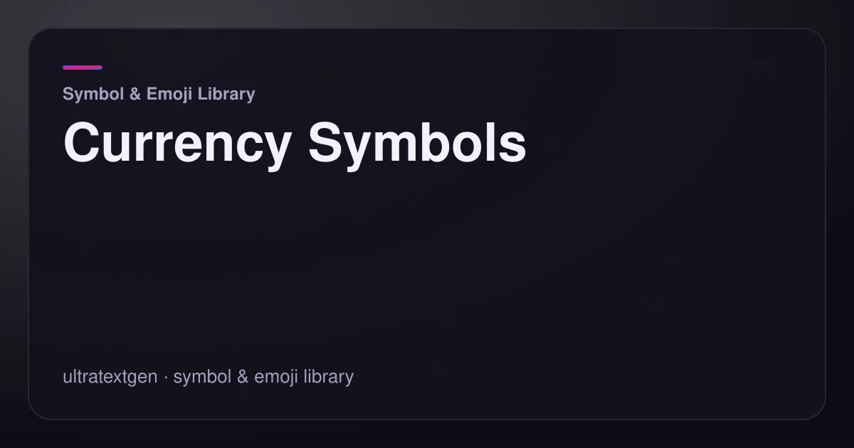 Currency Symbols — title card for the symbol & emoji library article on UltraTextGen.