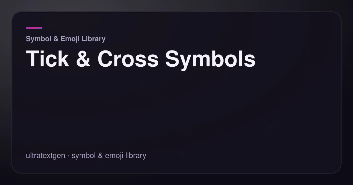 Tick & Cross Symbols — title card for the symbol & emoji library article on UltraTextGen.