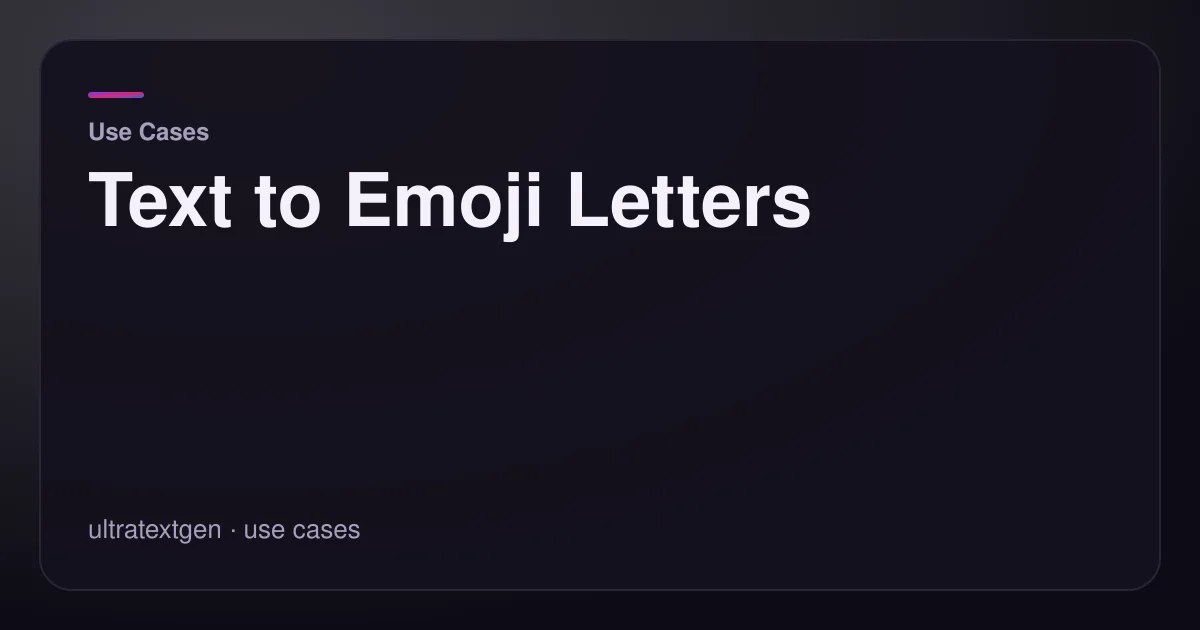 Text to Emoji Letters — title card for the use cases article on UltraTextGen.