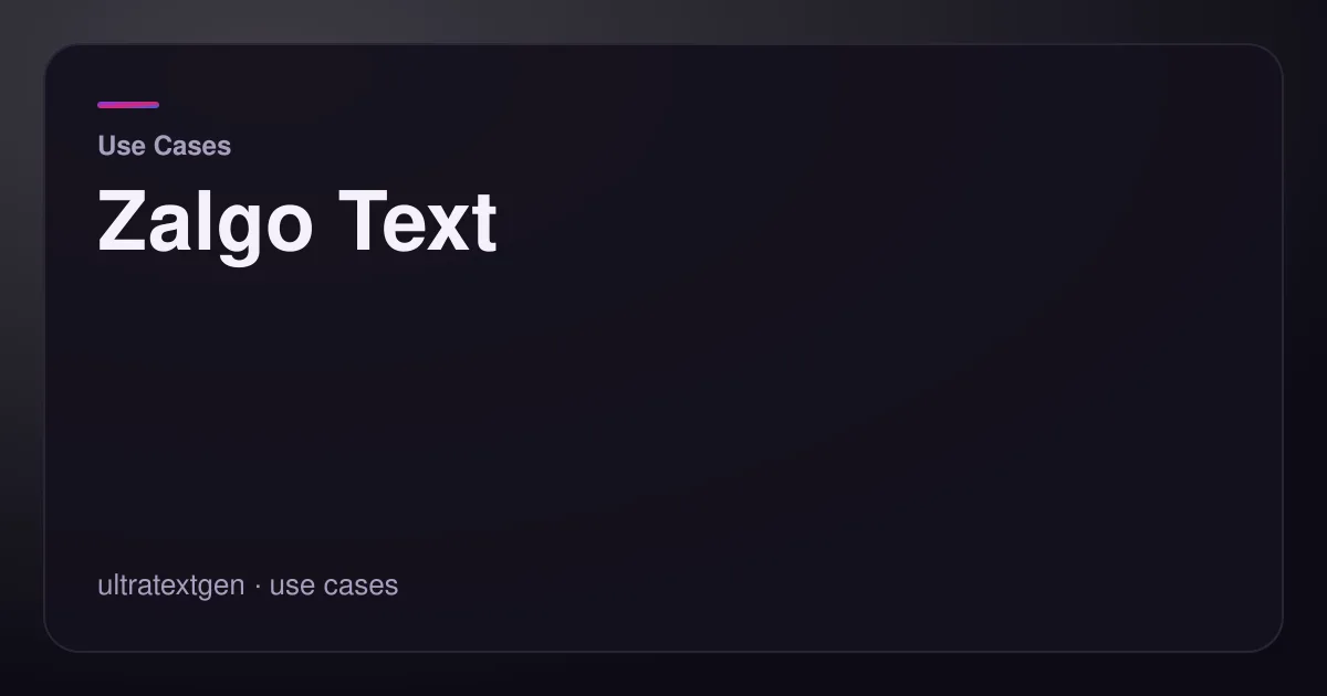 Zalgo Text — title card for the use cases article on UltraTextGen.